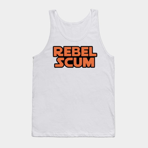 Rebel Scum Tank Top by Silly Me Studio