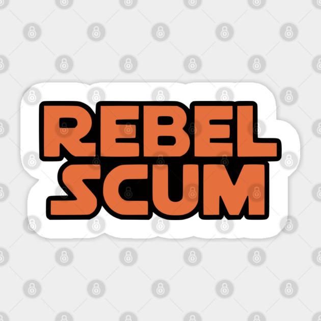 Rebel Scum Sticker by Silly Me Studio