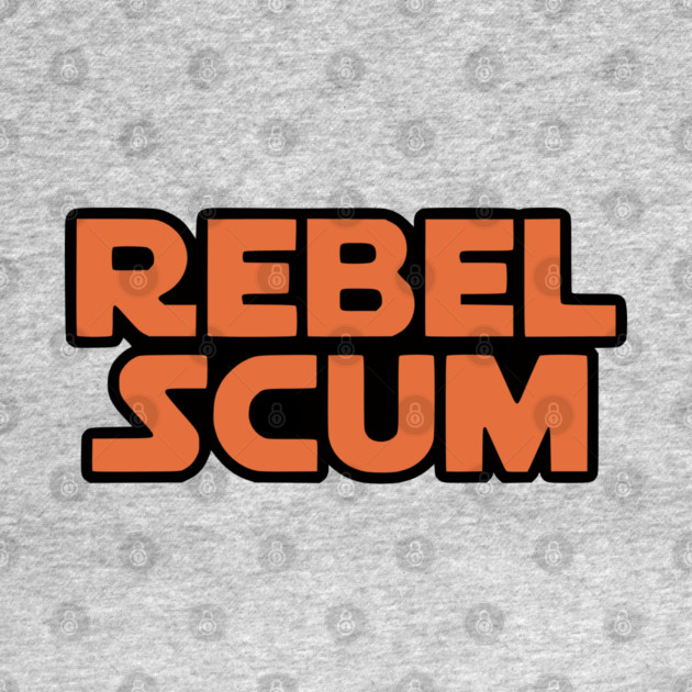 Rebel Scum by Silly Me Studio