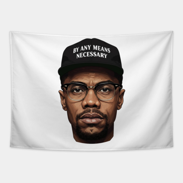 Malcolm X: By Any Means Necessary Tapestry by UrbanLifeApparel