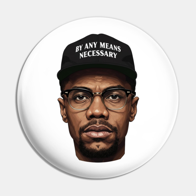 Malcolm X: By Any Means Necessary Pin by UrbanLifeApparel