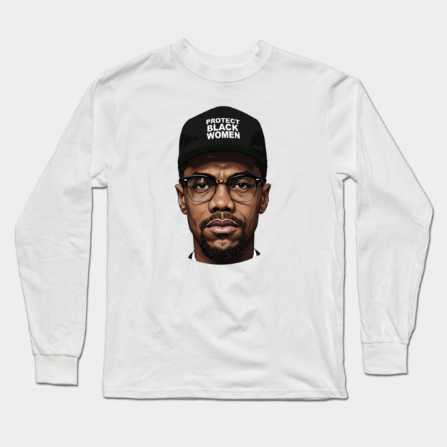 Malcolm X: Protect Black Women Long Sleeve T-Shirt by UrbanLifeApparel