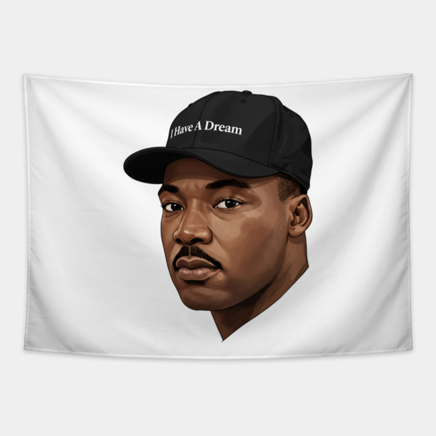 Martin Luther King: I Have A Dream Tapestry by UrbanLifeApparel
