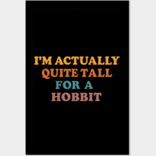 I'm Actually Quite Tall for a Halfling – Funny Fantasy Short Joke Posters and Art