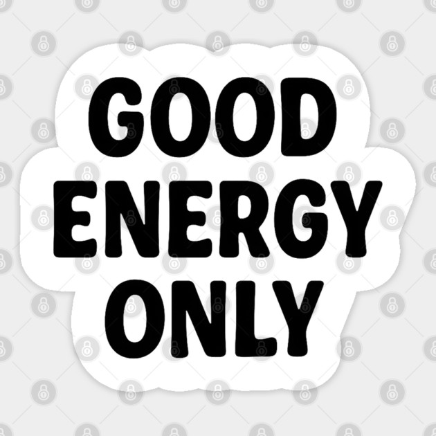 Good Energy Only Wellness Mindfulness Gift Sticker by Koraful