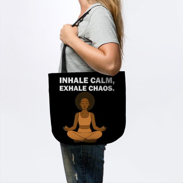 Inhale Calm Exhale Chaos Wellness Mindfulness Meditation by Koraful