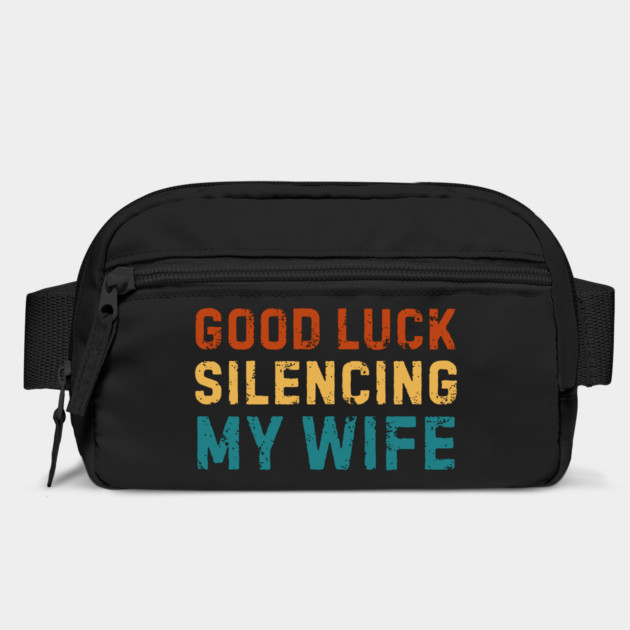Good-Luck-Silencing-My-Wife by Creatifly Graphic Tees