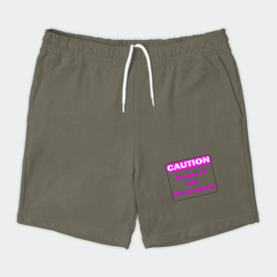 Caution beware of the Drama Queen Shorts
