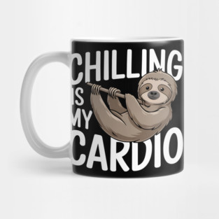 Chilling Is My Cardio Funny Sloth Gift Mug