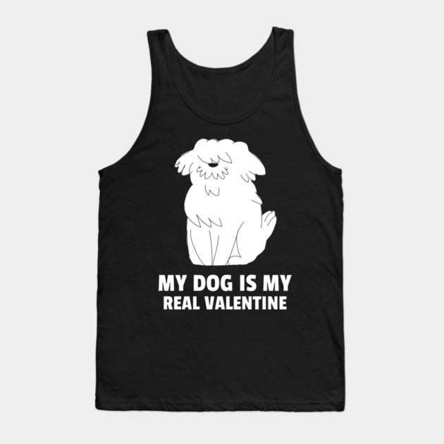 My Dog Is My Real Valentine Tank Top by Pixel Threads 