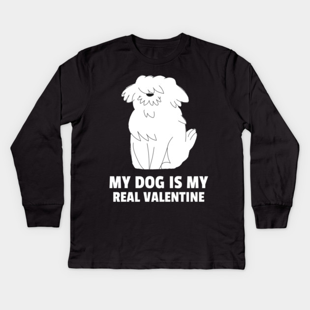 My Dog Is My Real Valentine Kids Long Sleeve T-Shirt by Pixel Threads 