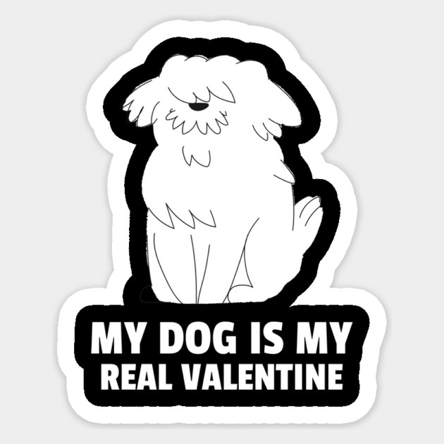 My Dog Is My Real Valentine Sticker by Pixel Threads 