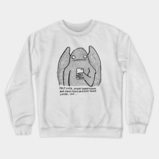 Felt Cute Mothman Crewneck Sweatshirt