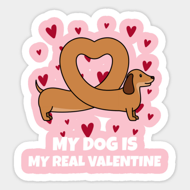 My Dog Is My Real Valentine Sticker by Pixel Threads 