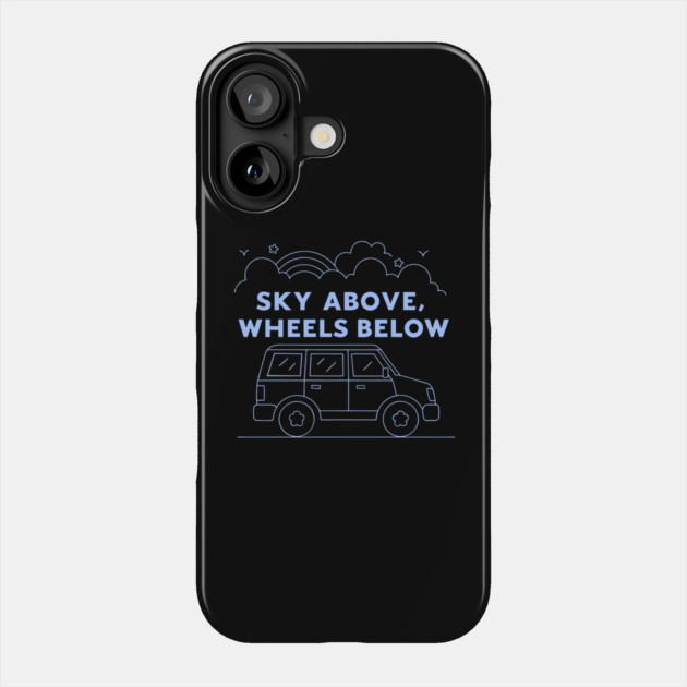Sky Above, Wheels Below Phone Case by DIGITAL MERCH CREATIONS