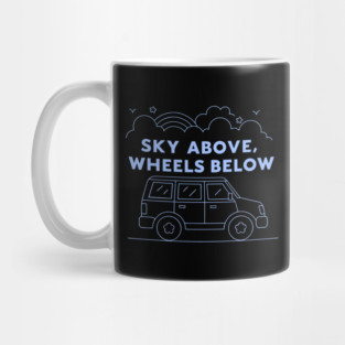 Sky Above, Wheels Below Mug