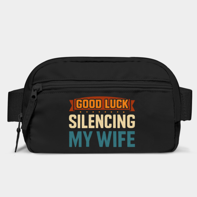 Good-Luck-Silencing-My-Wife by Creatifly Graphic Tees