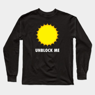 UNBLOCK ME Long Sleeve T-Shirt