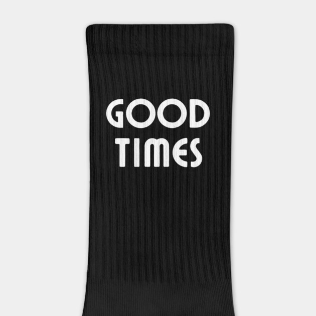 Good Times by Litehouse Tees