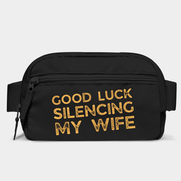 Good-Luck-Silencing-My-Wife by Creatifly Graphic Tees
