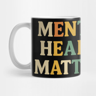 Mental Health Matters Retro Quote - Inspirational Positive Message Mug
