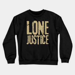 Lone Justice Fan Art Crewneck Sweatshirt