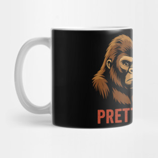 I'm Not A Gorilla But I'm Still Pretty Strong Mug