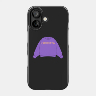 Tigers on Top Sweatshirt Sticker Phone Case