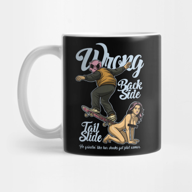 Wrong Tail Slide – Backside Plot Armor Edition by Wrongteeshirt