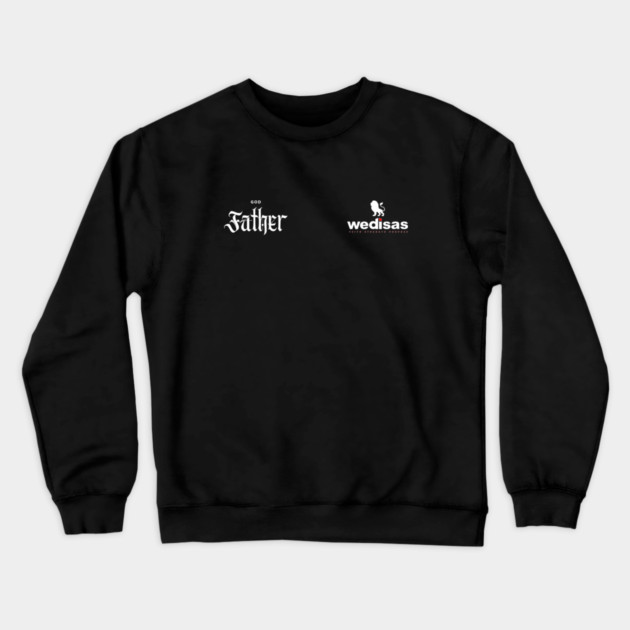 God Father - Wedisas Crewneck Sweatshirt by Helio's Store