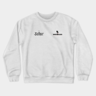 God Father - Wedisas Crewneck Sweatshirt