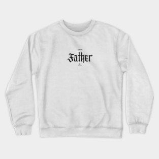 God Father Crewneck Sweatshirt