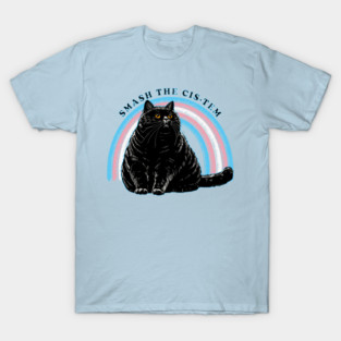 Smash The Cis-tem Cat T-Shirt
