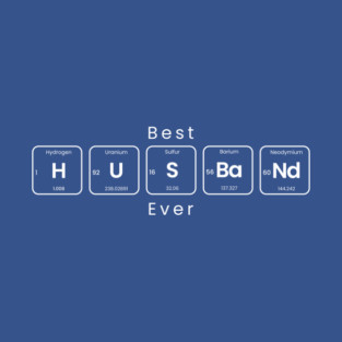 best Husband ever (H-U-S-Ba-nd) Periodic Table Elements Wordplay Spelling Chemistry Science T-Shirt