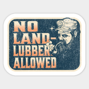 Sailing No Landlubbers Allowed Vintage Nautical Sailor Humor Magnet