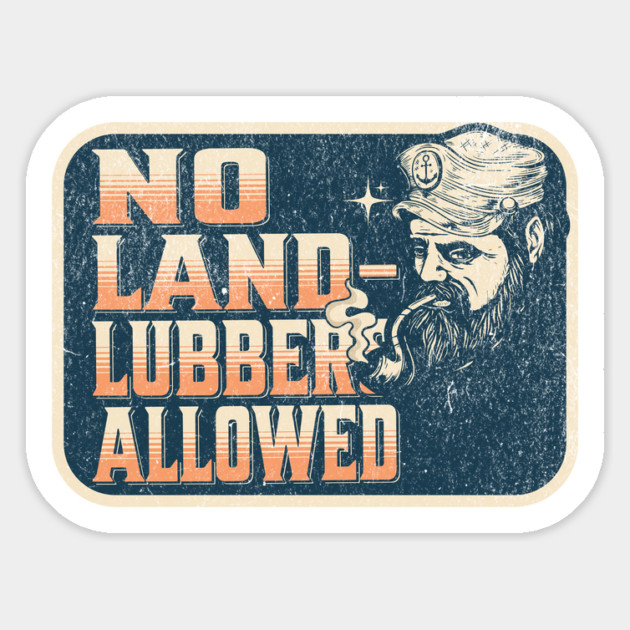Sailing No Landlubbers Allowed Vintage Nautical Sailor Humor Magnet by Yesteeyear