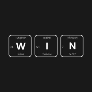 Win (W-I-N) Periodic Table Elements Wordplay Spelling Chemistry Science T-Shirt