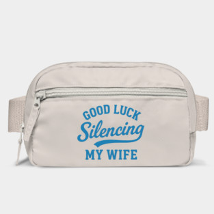 Good-Luck-Silencing-My-Wife Bag