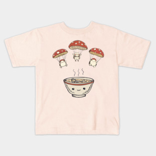 Kawaii Mushroom Soup - Reinforcement Arriving Kids T-Shirt