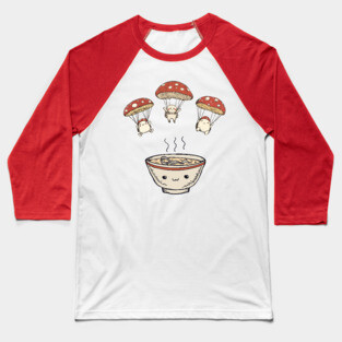 Kawaii Mushroom Soup - Reinforcement Arriving Baseball T-Shirt