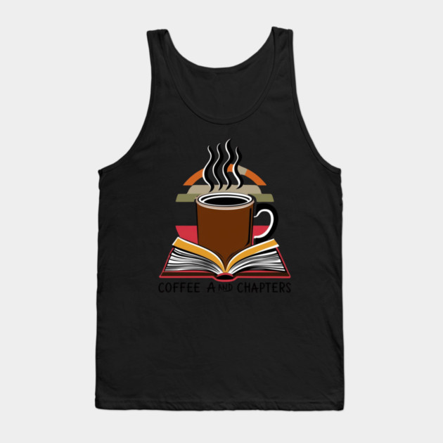 Coffee & Chapters for books Tank Top by SR8891