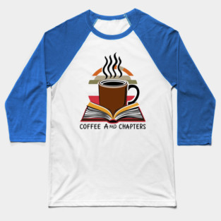 Coffee & Chapters for books Baseball T-Shirt
