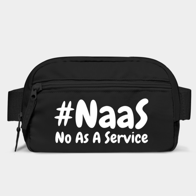 Naas-No-As-A-Service by Creatifly Graphic Tees
