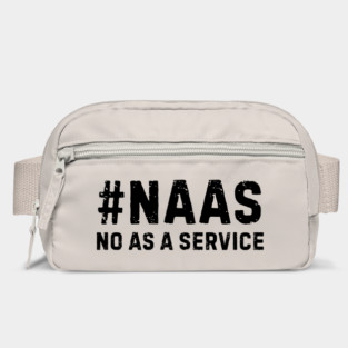 Naas-No-As-A-Service Bag
