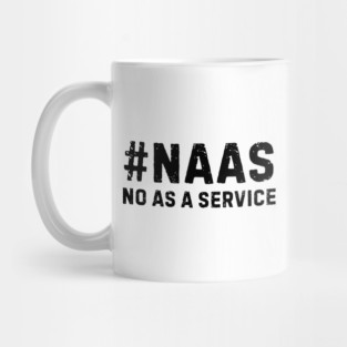 Naas-No-As-A-Service Mug