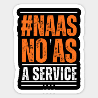 Naas-No-As-A-Service Sticker