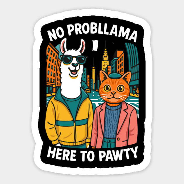 No Probllama Here To Pawty Design Magnet by Designed By Marty