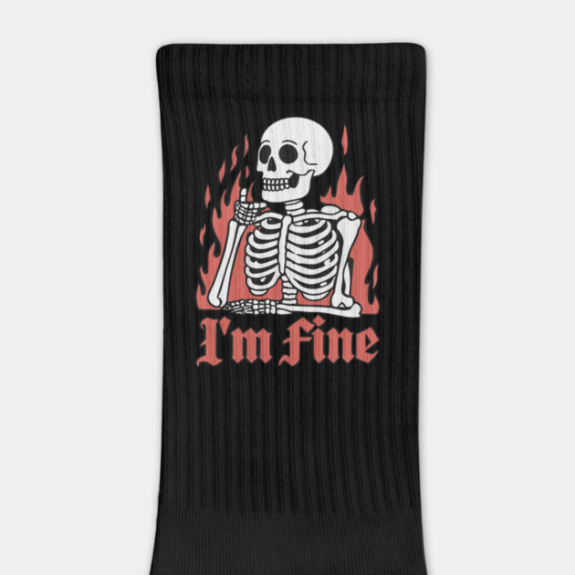 I'm Fine Skeleton on Fire Design by Designed By Marty