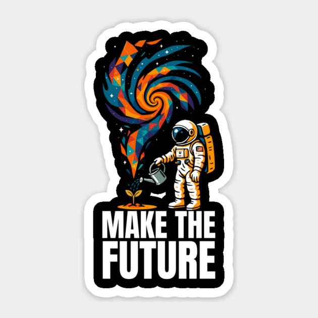 Making the Future Design Sticker by Designed By Marty