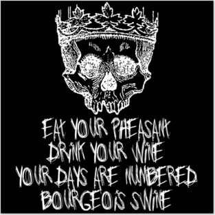 Eat Your Pheasant, Drink Your Wine - Eat The Rich, Class War, Socialist Posters and Art